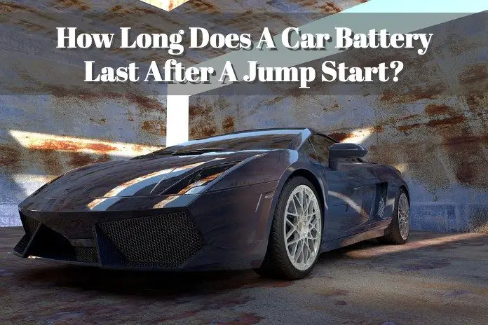 car battery lasting time after jumping a car