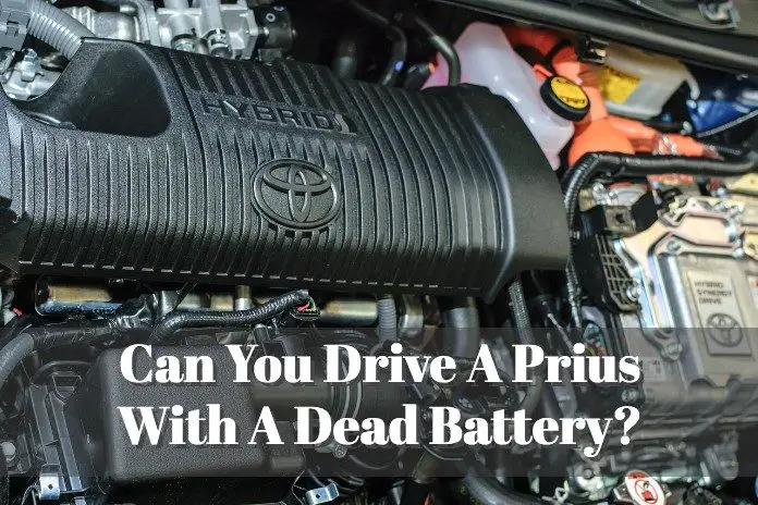 is it ok to drive my prius when the battery is dead