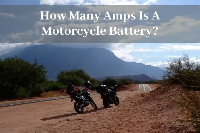 How Many Amps Is A Motorcycle Battery Battery Man Guide